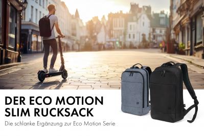 Klein im Format, groß im Stil Der Slim Eco MOTION Rucksack — die schlanke Ergänzung zur Eco MOTION Serie